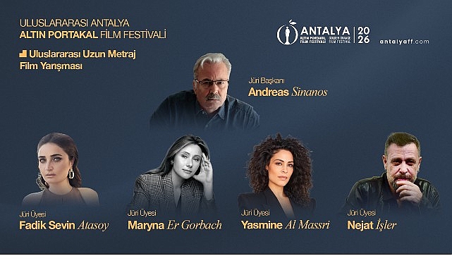 Altın Portakal’ın “Uluslararası Uzun Metraj Film Yarışması”nda Jüri Üyeleri Belli Oldu